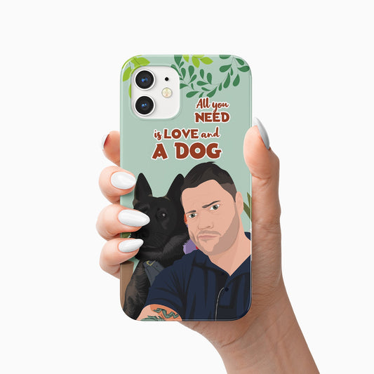 All I Need is Love and a Dog -  Personalized Phone Case